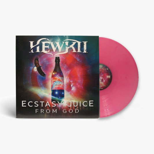 Hewkii - Ecstasy Juice from God LP